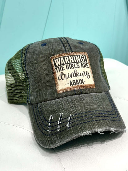 "Warning, the girls are drinking again!" Trucker Hat