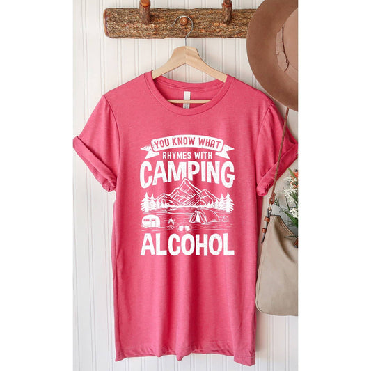 You Know What Rhymes With Camping.. Alcohol