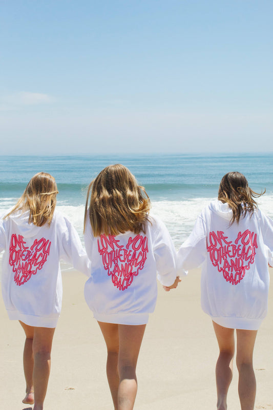 Love You To The Beach and Back ™️ 
Hoodie