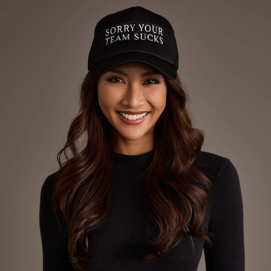 Black Sorry Your Team Sucks Hat