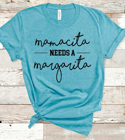 Mamacita Needs a Margarita - Aqua