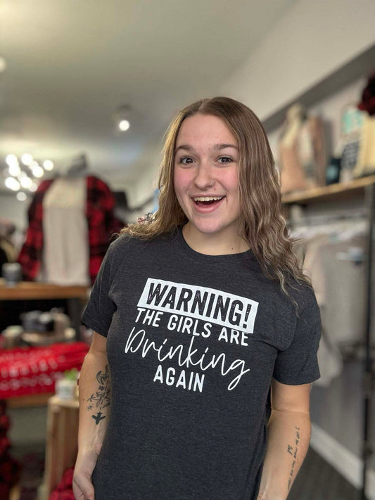 Warning, The Girls Are Drinking Graphic