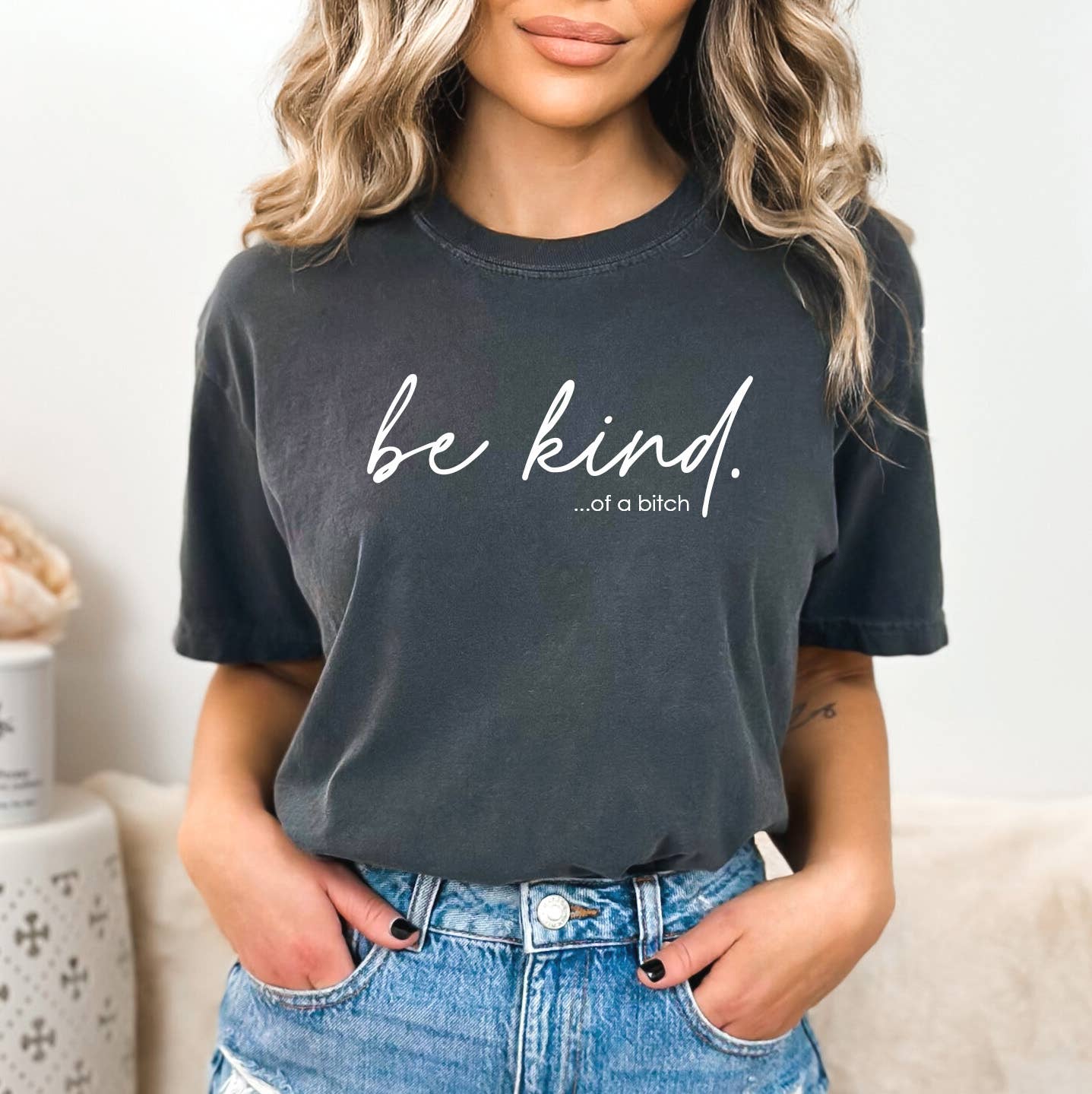Be Kind of a Bitch Graphic Tee